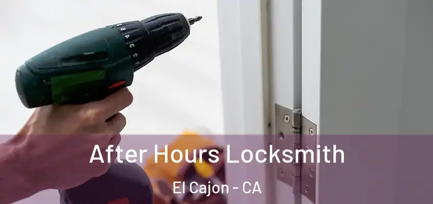  After Hours Locksmith El Cajon - CA