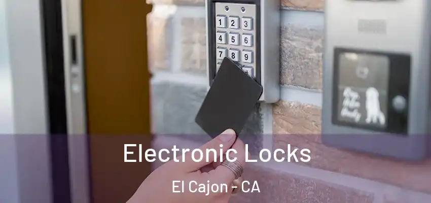  Electronic Locks El Cajon - CA