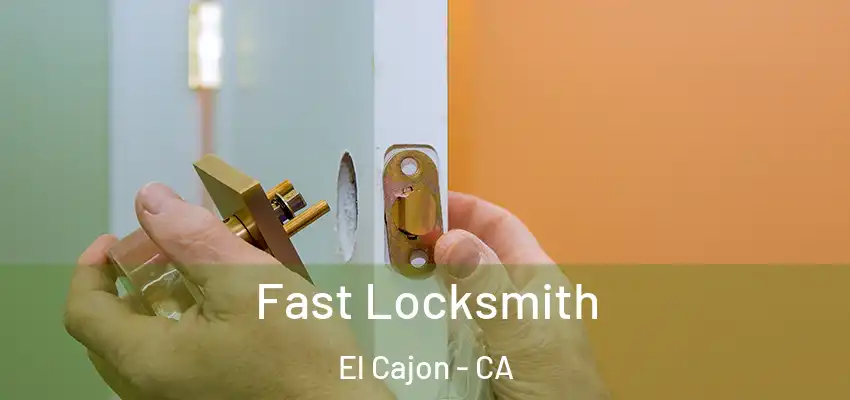  Fast Locksmith El Cajon - CA
