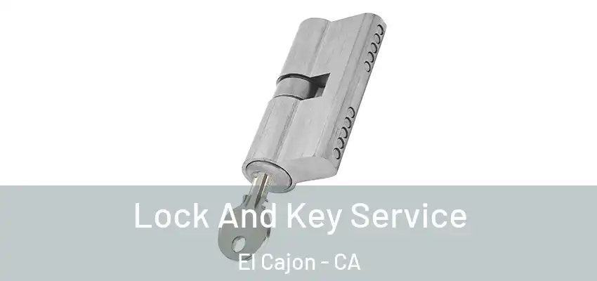 Lock And Key Service El Cajon - CA