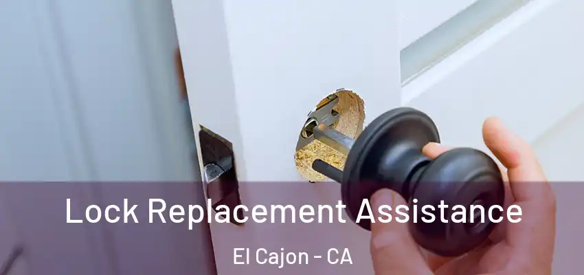  Lock Replacement Assistance El Cajon - CA