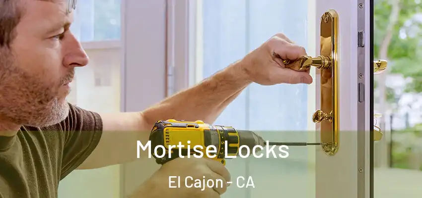 Mortise Locks El Cajon - CA