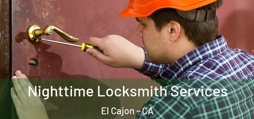  Nighttime Locksmith Services El Cajon - CA