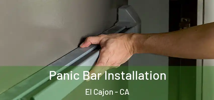  Panic Bar Installation El Cajon - CA