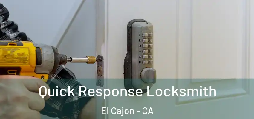  Quick Response Locksmith El Cajon - CA