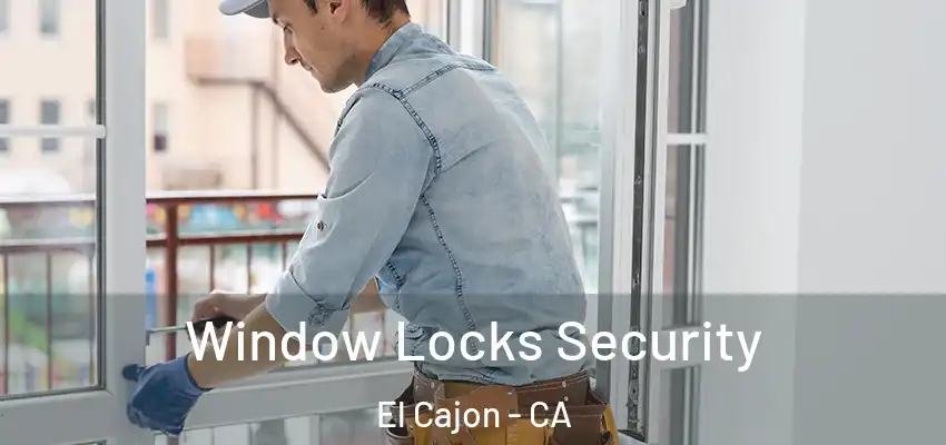  Window Locks Security El Cajon - CA